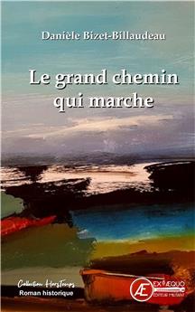 LE GRAND CHEMIN QUI MARCHE