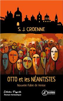 OTTO ET LES NÉANTISTES