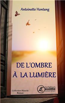 DE L´OMBRE À LA LUMIÈRE