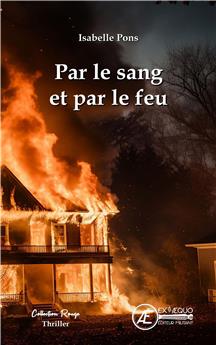 PAR LE SANG ET PAR LE FEU.