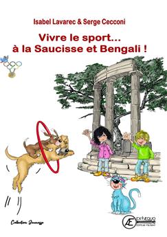 VIVRE LE SPORT... À LA SAUCISSE ET BENGALI : LES JEUX OLYMPIQUES - TOME 4