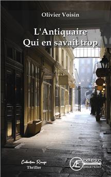 L´ANTIQUAIRE QUI EN SAVAIT TROP