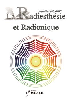 LA RADIESTHÉSIE ET RADIONIQUE