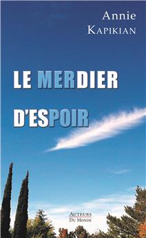 LE MERDIER D´ESPOIR