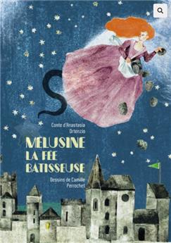 MÉLUSINE, LA FÉE BÂTISSEUSE