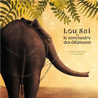 LOU SAÏ ET LE SANCTUAIRE DES ÉLÉPHANTS.