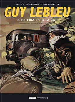 GUY LEBLEU 3 : LES PIRATES DE LA NUIT