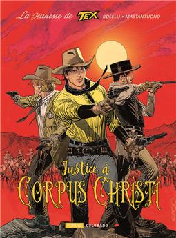 LA JEUNESSE DE TEX WILLER 2 : JUSTICE À CORPUS CHRISTI