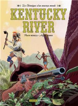 LES CHRONIQUES DU NOUVEAU MONDE 2 : KENTUCKY RIVER