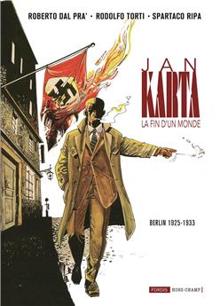 JAN KARTA, LA FIN D´UN MONDE 1 : BERLIN 1925 - 1933