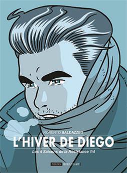 LES 4 SAISONS DE LA RESISTANCE 1 : L´HIVER DE DIEGO