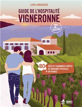 GUIDE DE L´HOSPITALITÉ VIGNERONNE - 2ÈME EDITION