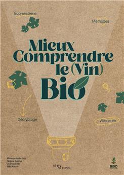 MIEUX COMPRENDRE LE VIN BIO.