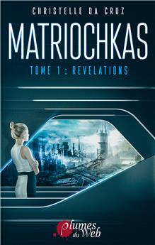 MATRIOCHKAS TOME 1 : RÉVÉLATIONS