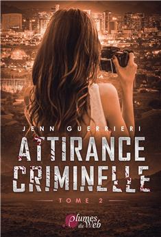 ATTIRANCE CRIMINELLE TOME 2