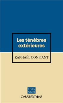 LES TÉNÈBRES EXTÉRIEURES