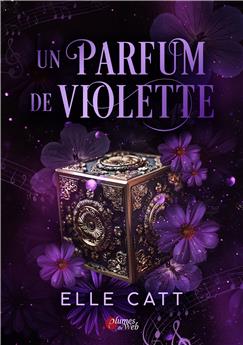 UN PARFUM DE VIOLETTE