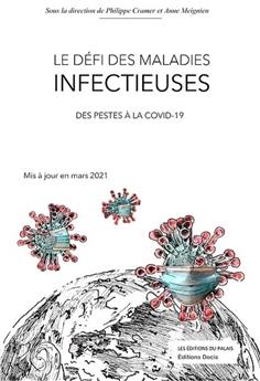 LE DÉFI DES MALADIES INFECTIEUSES : DES PESTES À LA COVID-19.