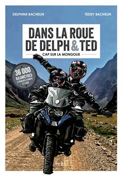 DANS LA ROUE DE DELPH&TED : CAP VERS LA MONGOLIE.