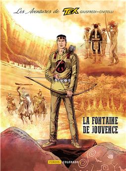 LES AVENTURES DE TEX : 8. LA FONTAINE DE JOUVENCE