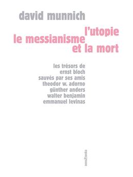 L´UTOPIE, LE MESSIANISME ET LA MORT