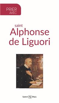 PRIER AVEC SAINT ALPHONSE DE LIGUORI