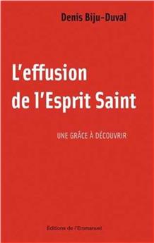 L´EFFUSION DE L´ESPRIT-SAINT : UNE GRÂCE À DÉCOURVRIR