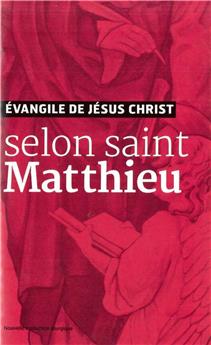 EVANGILE DE JÉSUS CHRIST - SELON SAINT MATTHIEU - NOUVELLE TRADUCTION AELF