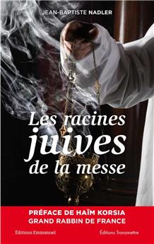 LES RACINES JUIVES DE LA MESSE