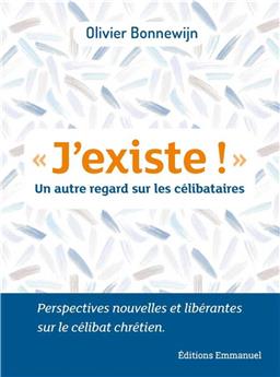 J´EXISTE ! : UN AUTRE REGARD SUR LES CÉLIBATAIRES