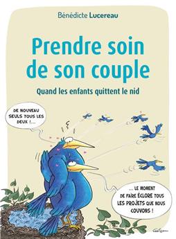 PRENDRE SOIN DE SON COUPLE : QUAND LES ENFANTS QUITTENT LE NID