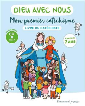 DIEU AVEC NOUS - MON PREMIER CATÉCHISME - LIVRE CATÉCHISTE : LIVRE DU CATÉCHISTE