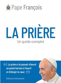 LA PRIÈRE : UN GUIDE COMPLET