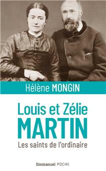 LOUIS ET ZÉLIE MARTIN - FORMAT POCHE : LES SAINTS DE L´ORDINAIRE