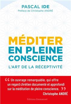 MÉDITER EN PLEINE CONSCIENCE : L´ART DE LA RÉCEPTIVITÉ