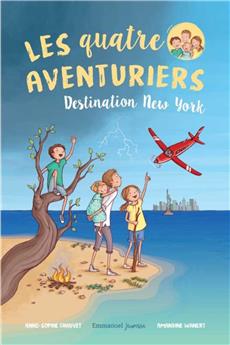 LES QUATRE AVENTURIERS - TOME 1 : DESTINATION NEW YORK