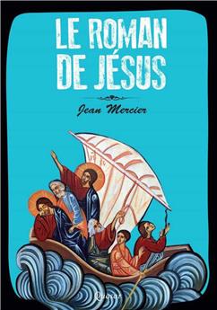 LE ROMAN DE JÉSUS