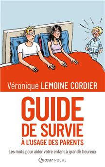 GUIDE DE SURVIE À L´USAGE DES PARENTS - FORMAT POCHE : LES MOTS POUR AIDER VOTRE ENFANT À GRANDIR HEUREUX