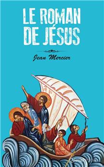 LE ROMAN DE JÉSUS