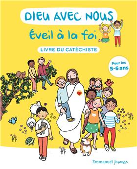 DIEU AVEC NOUS - EVEIL À LA FOI : LIVRE DU CATÉCHISTE