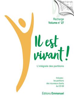 IL EST VIVANT ! L’INTÉGRALE DES PARTITIONS : RECHARGE VOLUME N°27