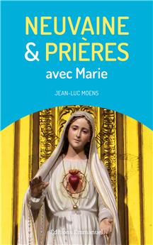 NEUVAINE ET PRIÈRES AVEC MARIE