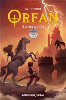 ORFAN - TOME 3 : L´ULTIME SACRIFICE