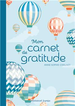 MON CARNET DE GRATITUDE : VERSION MONTGOLFIÈRES