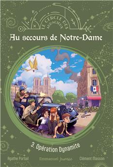 AU SECOURS DE NOTRE-DAME - TOME 3 : OPÉRATION DYNAMITE