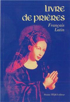 LIVRE DE PRIÈRES - FRANÇAIS - LATIN