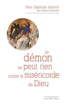 LE DÉMON NE PEUT RIEN CONTRE LA MISÉRICORDE DE DIEU