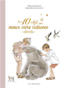 LES 10 CLEFS POUR MIEUX VIVRE L´ABSENCE