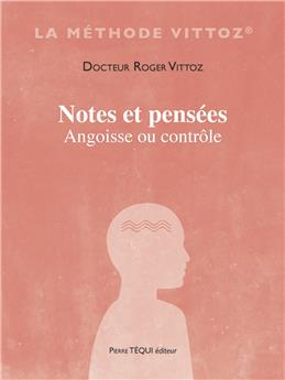 NOTES ET PENSÉES : ANGOISSE OU CONTRÔLE