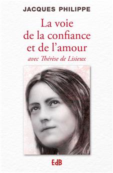 LA VOIE DE LA CONFIANCE ET DE L’AMOUR